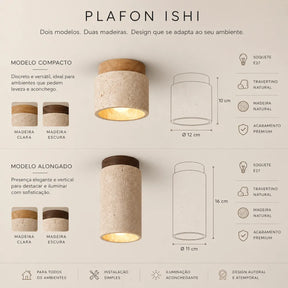 Diagrama com as medidas do Plafon Ishi: Compacto 12 cm de diâmetro por 10 cm de altura e Alongado 11 cm de diâmetro por 16 cm de altura